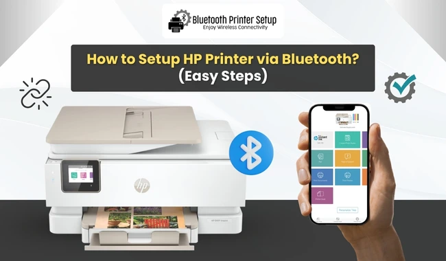 How to Setup HP Printer via Bluetooth? (Easy Steps)