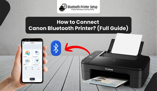 How to Connect Canon Bluetooth Printer? (Full Guide)
